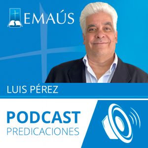 Audio Prédica Luis Pérez